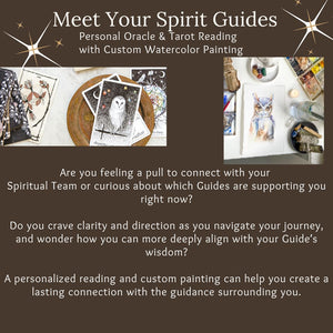 Meet Your Spirit Guides- Tarot/Oracle Card Reading + Original Watercolor Painting.