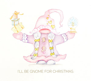 "I'll Be Gnome For Christmas" (girl) Seasonal Print